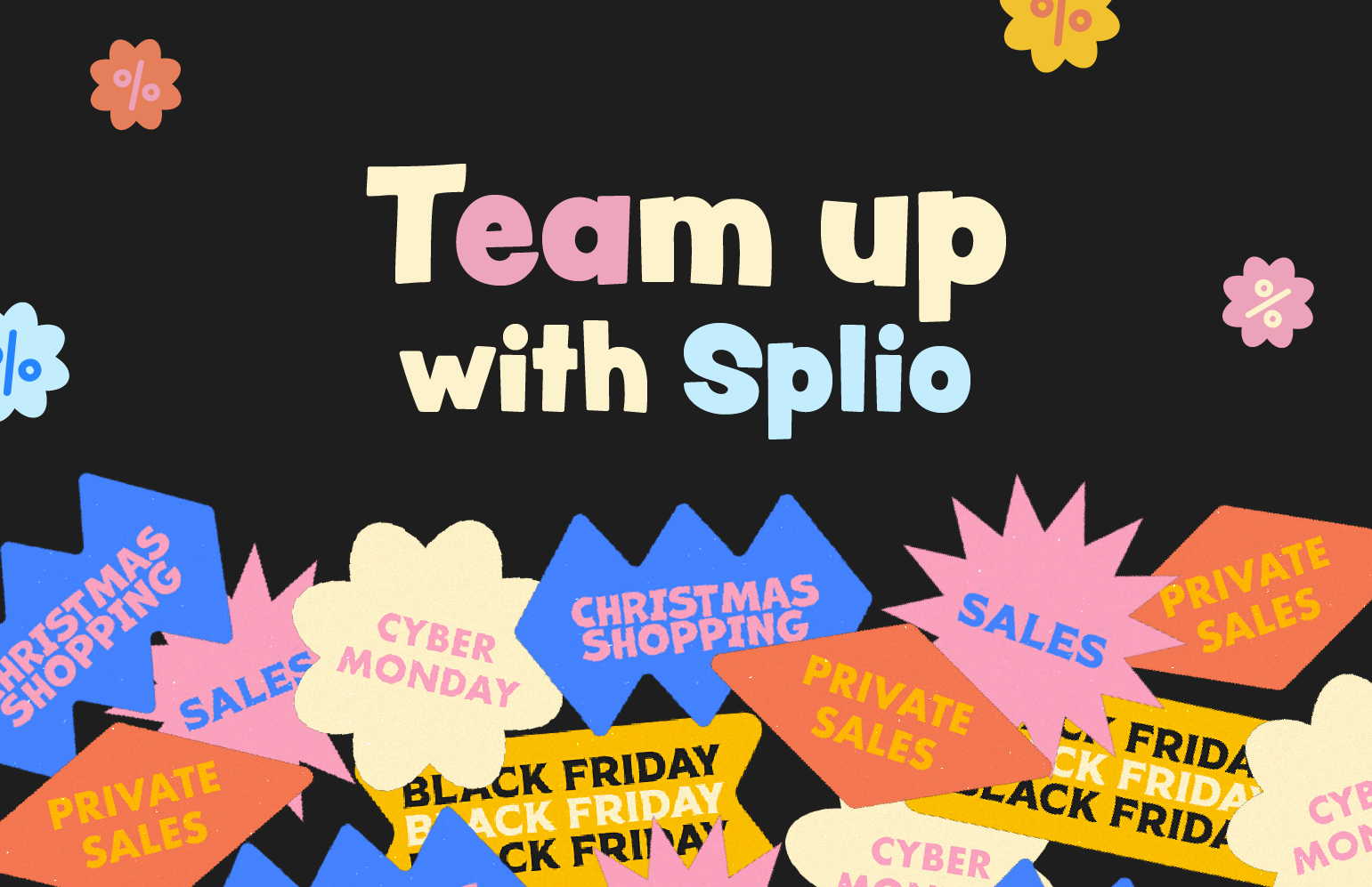 Team up with Splio Black Friday