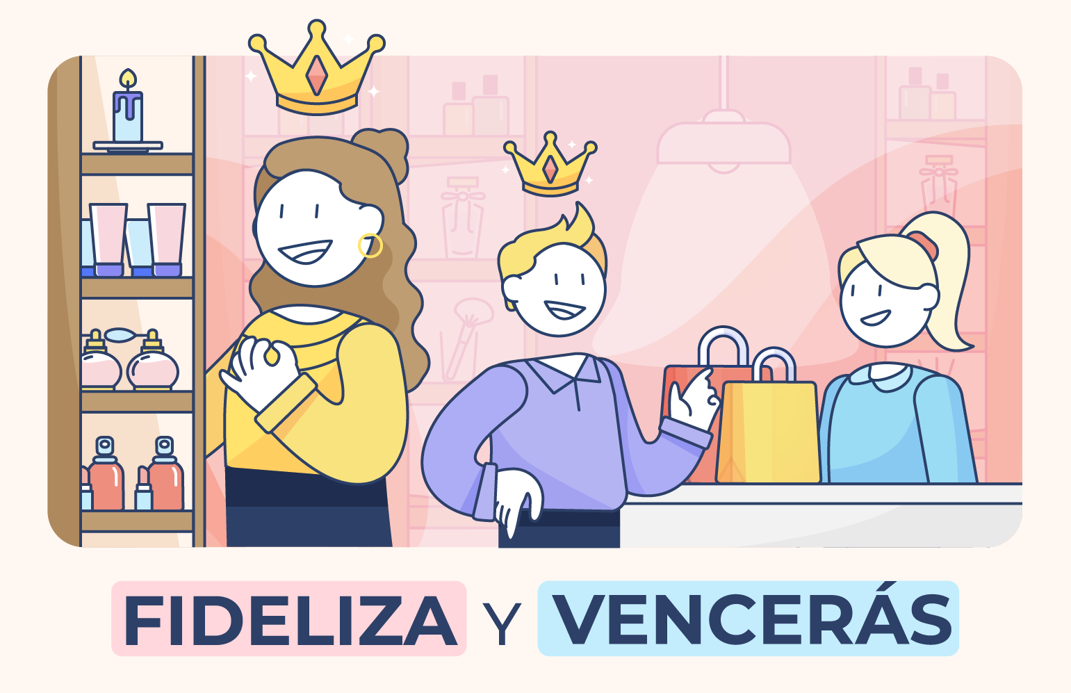 Fideliza y vencerás