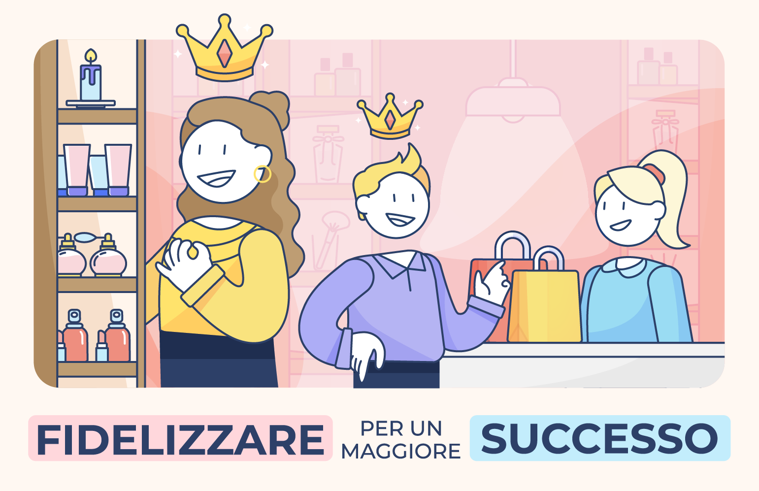 Fidelizzare per un maggiore successo