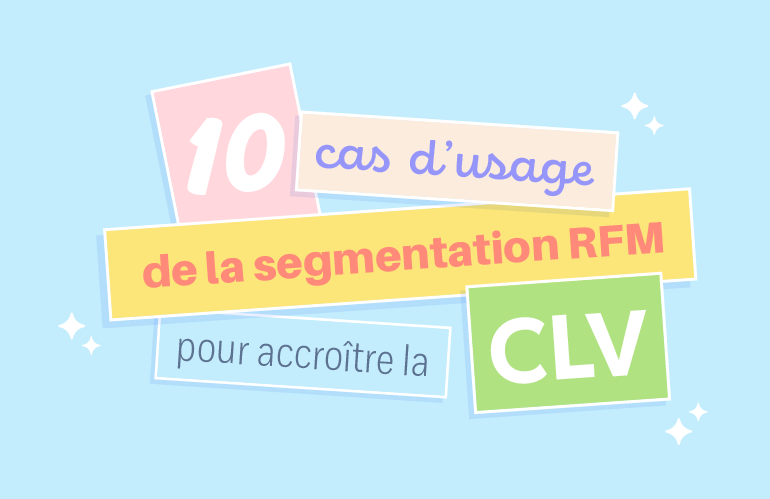 fr 10 cas usage rfm clv wp